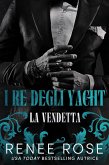 La vendetta (I re degli yacht, #1) (eBook, ePUB) La vendetta (I re degli yacht, #1) (eBook, ePUB)