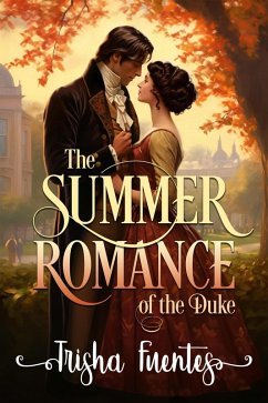 The Summer Romance of the Duke (eBook, ePUB) - Fuentes, Trisha