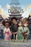 The Merchant's Princess (The Sundial Odysseys, #2) (eBook, ePUB) The Merchant's Princess (The Sundial Odysseys, #2) (eBook, ePUB)