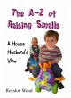 The A-Z of Raising Smalls - A House... - Bild 1