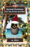 Second Christmas The Tale Of How And Why (eBook, ePUB)