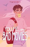 You, Me, and Bad Movies (eBook, ePUB)