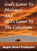 God's Letter To Philemon And God's Letter To The Colossians (The Word Of God Library, #8) (eBook, ePUB)