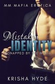 Mistaken Identity: Kidnapped by the Mafia   MM Mafia Erotica (eBook, ePUB)