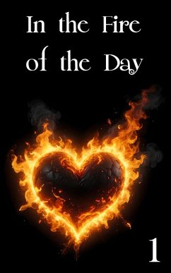 Cover In the Fire of the Day 1 (eBook, ePUB)