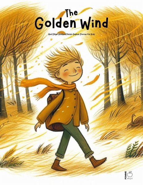 The Golden Wind And Other Bilingual Polish-English Stories for Kids (eBook, ePUB)