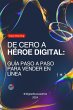 De Cero a Héroe Digital (eBook, ePUB) - Bild 1