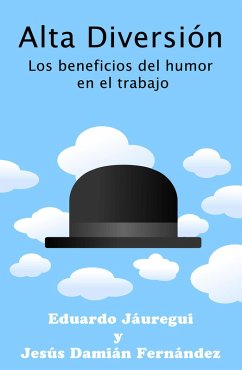 Cover Alta Diversión: Los beneficios del humor en el trabajo (eBook, ePUB)