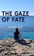 The Gaze of Fate (eBook, ePUB) - Bild 1