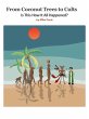 From Coconut Trees To Cults (eBook,... - Bild 1