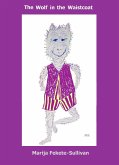 The Wolf in the Waistcoat (eBook, ePUB) The Wolf in the Waistcoat (eBook, ePUB)