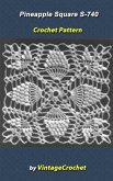 Pineapple Square S-740 Vintage Crochet Pattern (eBook, ePUB) Pineapple Square S-740 Vintage Crochet Pattern (eBook, ePUB)