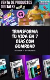 Transforma Tu Vida en 7 Días con Gumroad (eBook, ePUB) Transforma Tu Vida en 7 Días con Gumroad (eBook, ePUB)