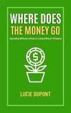 Where does the Money go (Finanzas, #1) (eBook, ePUB)