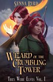 Wizard of the Crumbling Tower (They Were Elves, #1) (eBook, ePUB)