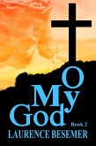 O My God (Book 2) (eBook, ePUB) O My God (Book 2) (eBook, ePUB)