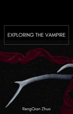 Exploring the Vampire (The Vampire Quest Series, #1) (eBook, ePUB) - Zhuo, RengQian