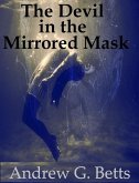 The Devil in the Mirrored Mask (eBook, ePUB) The Devil in the Mirrored Mask (eBook, ePUB)