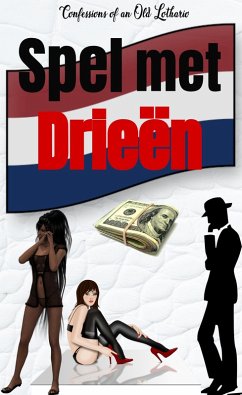 Cover Spel Met Drieen (Confessions of an Old Lothario, #4) (eBook, ePUB)