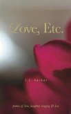 Love, Etc.: Poems of Love, Laughter, Longing & Loss (eBook, ePUB) Love, Etc.: Poems of Love, Laughter, Longing & Loss (eBook, ePUB)