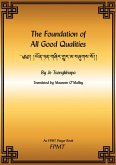 The Foundation of All Good Qualities eBook (eBook, ePUB) The Foundation of All Good Qualities eBook (eBook, ePUB)