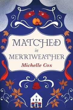 Matched in Merriweather (The Merriweather series) (eBook, ePUB) - Cox, Michelle