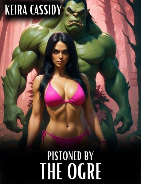 Pistoned by the Ogre (Monster Erotica, #5) (eBook, ePUB) Pistoned by the Ogre (Monster Erotica, #5) (eBook, ePUB)