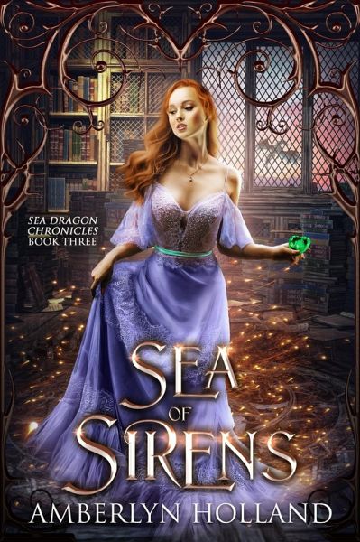 Sea of Sirens (Sea Dragon Chronicles, #3) (eBook, ePUB) Sea of Sirens (Sea Dragon Chronicles, #3) (eBook, ePUB)