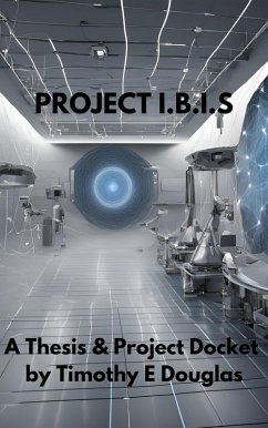 Project I.B.I.S (eBook, ePUB) - Douglas, Timothy E.