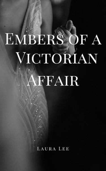 Embers of a Victorian Affair (eBook, ePUB)