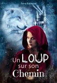Un Loup sur son Chemin (Les chroniques du Pays des Merveilles, #2) (eBook, ePUB)