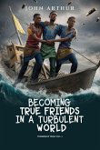 Becoming True Friends In A Turbulent World (eBook, ePUB)