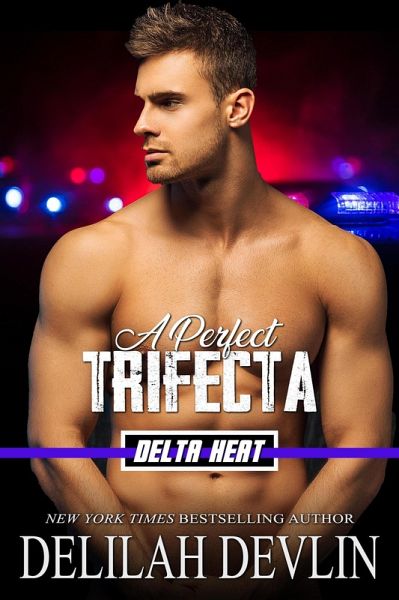 A Perfect Trifecta (Delta Heat, #3) (eBook, ePUB)