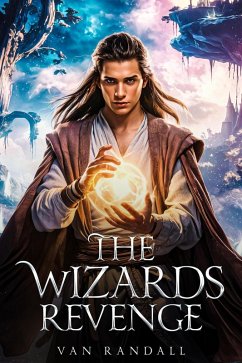 The Wizards Revenge (eBook, ePUB) - Maynard, Mark