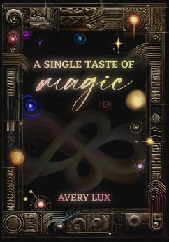 A Single Taste of Magic (eBook, ePUB) - Lux, Avery