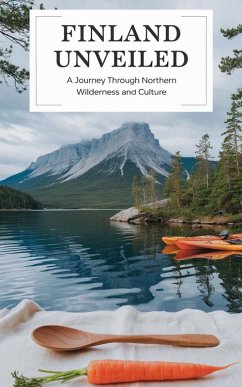 Finland Unveiled : A Journey Through Northern Wilderness and Culture (eBook, ePUB) - Kaushalya, Ruchini