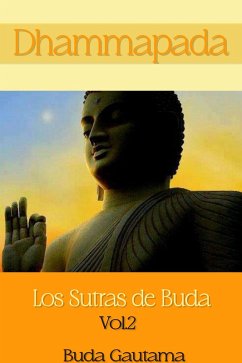 Cover Dhammapada: Los Sutras de Buda, Vol.2 (eBook, ePUB)