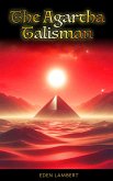The Agartha Talisman (eBook, ePUB) The Agartha Talisman (eBook, ePUB)