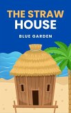 The Straw House (Childhood Friends, #1) (eBook, ePUB) The Straw House (Childhood Friends, #1) (eBook, ePUB)