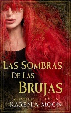 Las Sombras de las Brujas (eBook, ePUB) - Moon, Karen A.