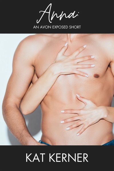 Anna : An Avon Exposed Short (eBook, ePUB)