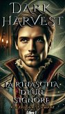 Dark Harvest: La rinascita di un Signore (eBook, ePUB) Dark Harvest: La rinascita di un Signore (eBook, ePUB)