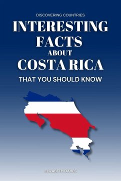 Cover Interesting Facts About Costa Rica That You Should Know (Discovering Countries) (eBook, ePUB)