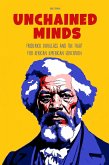 Unchained Minds Frederick Douglass And The Fight For African American Education (eBook, ePUB)