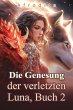 Die Genesung der verletzten Luna, Buch... - Bild 1