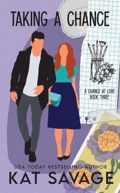 Taking A Chance (A Chance At Love, #3) (eBook, ePUB) - Savage, Kat