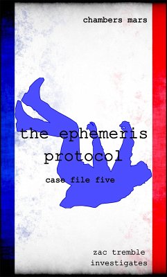 Cover The Ephemeris Protocol (Zac Tremble Investigates, #5) (eBook, ePUB)