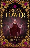 The Dream Tower (The Leah Heroman Novels, #4) (eBook, ePUB) The Dream Tower (The Leah Heroman Novels, #4) (eBook, ePUB)