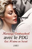 Mariage Contractuel avec le PDG Qui M'aime en Secret 1 (eBook, ePUB) Mariage Contractuel avec le PDG Qui M'aime en Secret 1 (eBook, ePUB)