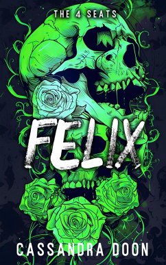 Felix (The 4 Seats, #1.5) (eBook, ePUB) - Doon, Cassandra